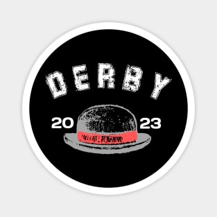 Derby 2023 derby hat Kentucky Magnet